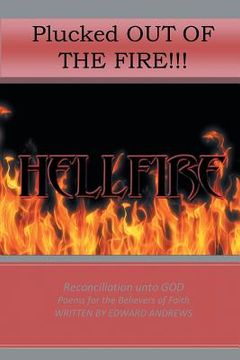 portada Plucked Out Of The Fire!: Reconciliation Unto God - Poems for the Believers of Faith (en Inglés)