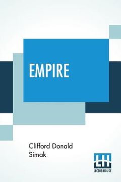 portada Empire: A Powerful Novel Of Intrigue And Action In The Not-So-Distant Future (en Inglés)