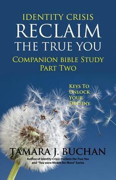 portada Identity Crisis Reclaim the True You: Companion Bible Study Part 2 (en Inglés)