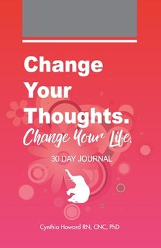 portada Change your Thoughts. Change Your Life. (in English)