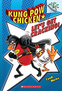 portada Let's get Cracking! A Branches Book (Kung pow Chicken #1) (in English)