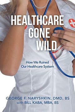 portada Healthcare Gone Wild (en Inglés)