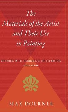 portada The Materials of the Artist and Their use in Painting: With Notes on the Techniques of the old Masters, Revised Edition (in English)