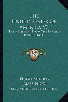 portada the united states of america v3: their history from the earliest period (1844) (in English)