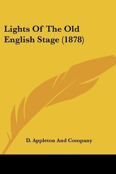 portada lights of the old english stage (1878) (en Inglés)