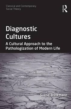 portada Diagnostic Cultures: A Cultural Approach to the Pathologization of Modern Life (Classical and Contemporary Social Theory)
