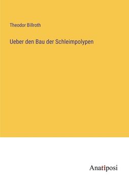 portada Ueber den Bau der Schleimpolypen