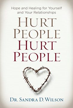 portada Hurt People Hurt People: Hope and Healing for Yourself and Your Relationships (en Inglés)