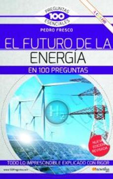 portada El Futuro de la Energía en 100 Preguntas. N. En Revisada y a Color (in Spanish)