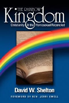 portada the rainbow kingdom: christianity & the homosexual reconciled (en Inglés)