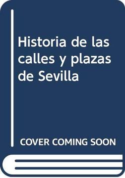 portada Historia de las Calles y Plazas de Sevilla