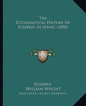 portada the ecclesiastical history of eusebius in syriac (1898) (en Inglés)