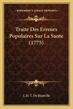 portada Traite Des Erreurs Populaires Sur La Sante (1775) (en Francés)