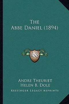 portada the abbe daniel (1894) the abbe daniel (1894) (en Inglés)