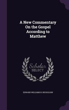 portada A New Commentary On the Gospel According to Matthew
