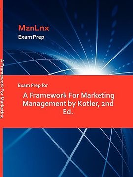 portada exam prep for a framework for marketing management by kotler, 2nd ed. (en Inglés)