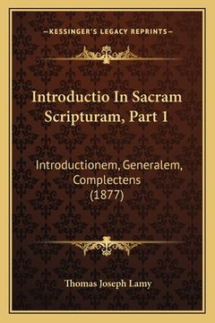 portada Introductio In Sacram Scripturam, Part 1: Introductionem, Generalem, Complectens (1877) (en Latin)