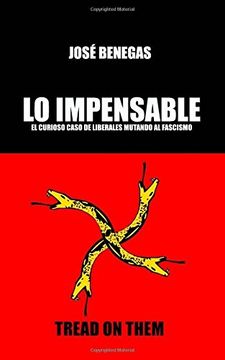 portada Lo Impensable: El Curioso Caso de Liberales Mutando al Fascismo (in Spanish)