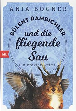 portada Bülent Rambichler und die Fliegende Sau: Ein Provinzkrimi (en Alemán)