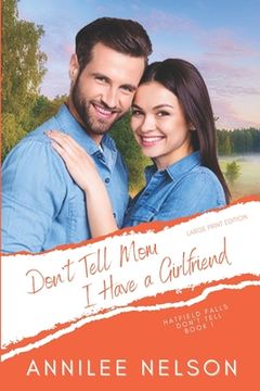 portada Don't Tell Mom I Have a Girlfriend: A Faith-Filled Sweet Romance (in English)