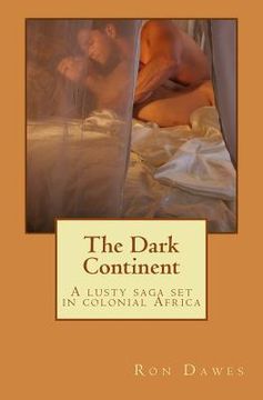 portada The Dark Continent: A lusty saga set in colonial Africa (en Inglés)