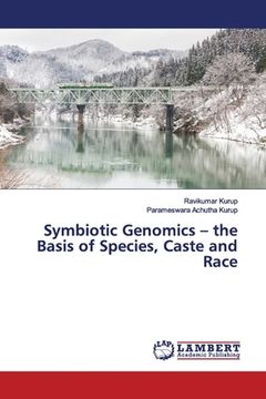 portada Symbiotic Genomics - the Basis of Species, Caste and Race (en Inglés)