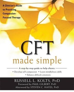 portada CFT Made Simple: A Clinician’s Guide to Practicing Compassion-Focused Therapy (The New Harbinger Made Simple Series) (in English)