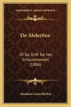 portada De Abderiten: Of De Drift Tot Het Schouwtooneel (1804)