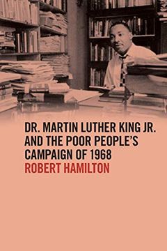 portada Dr. Martin Luther King jr. And the Poor People'S Campaign of 1968 (The Morehouse College King Collection Series on Civil and Human Rights Series) (en Inglés)