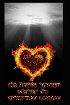 portada 100 Roses Burned: One Hundred Roses Burned (en Inglés)