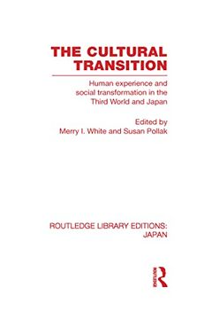 portada The Cultural Transition: Human Experience and Social Transformation in the Third World and Japan (in English)