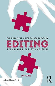 portada The Practical Guide to Documentary Editing: Techniques for TV and Film (en Inglés)