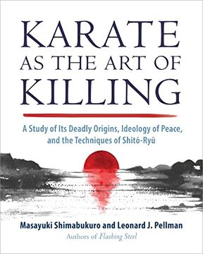 portada Karate as the Art of Killing: A Study of Its Deadly Origins, Ideology of Peace, and the Techniques of Shito-Ry U
