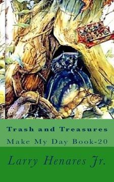 portada Trash and Treasures: Make My Day Book-20 (en Inglés)