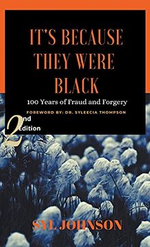 portada It's Because They Were Black: 100 Years of Fraud and Forgery (en Inglés)