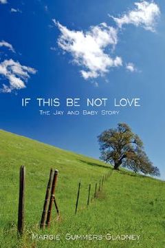 portada if this be not love: the jay and baby story (en Inglés)