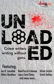 portada Unloaded: Crime Writers Writing Without Guns
