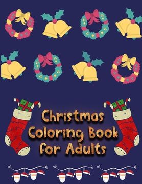 portada Christmas Coloring Book for Adults: Awesome Christmas Coloring Book for Kids Fun Children's Christmas Gift or Present for Toddlers & Kids 50 Beautiful
