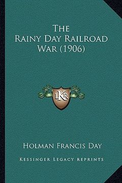 portada the rainy day railroad war (1906) (en Inglés)