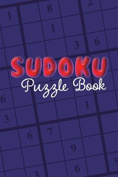 portada Sudoku Puzzle Book: Sudoku puzzle gift idea, 400 easy, medium and hard level. 6x9 inches 100 pages.