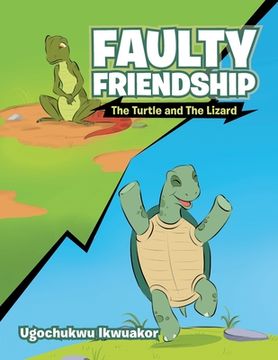 portada Faulty Friendship: The Turtle and the Lizard (en Inglés)