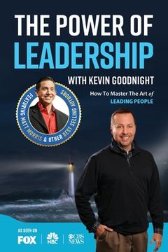 portada The Power of Leadership with Kevin Goodnight (en Inglés)