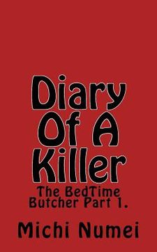portada Diary of a Killer: The Bedtime Butcher Part 1. (en Inglés)