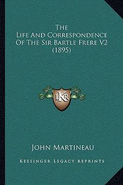 portada the life and correspondence of the sir bartle frere v2 (1895)