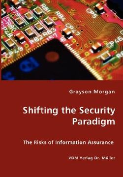 portada shifting the security paradigm - the risks of information assurance