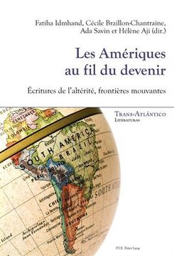 portada Les Amériques Au Fil Du Devenir: Écritures de l'Altérité, Frontières Mouvantes (en Francés)