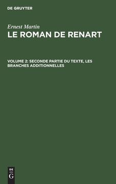 portada Le Roman de Renart, Volume 2, Seconde Partie du Texte, les Branches Additionnelles (in French)