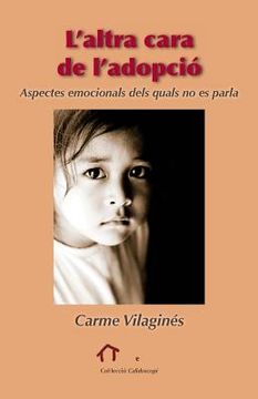 portada L?altra cara de l?adopció: Aspectes emocionals dels quals no es parla (in Catalá)