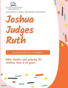 portada Children's Bible Quizzing Ministry - Joshua, Judges, and Ruth (en Inglés)