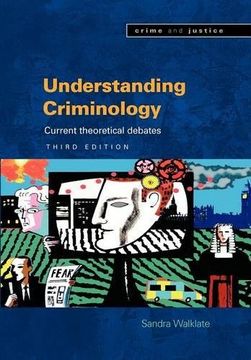 portada Understanding Criminology: Current Theoretical Debates (Crime & Justice) 
